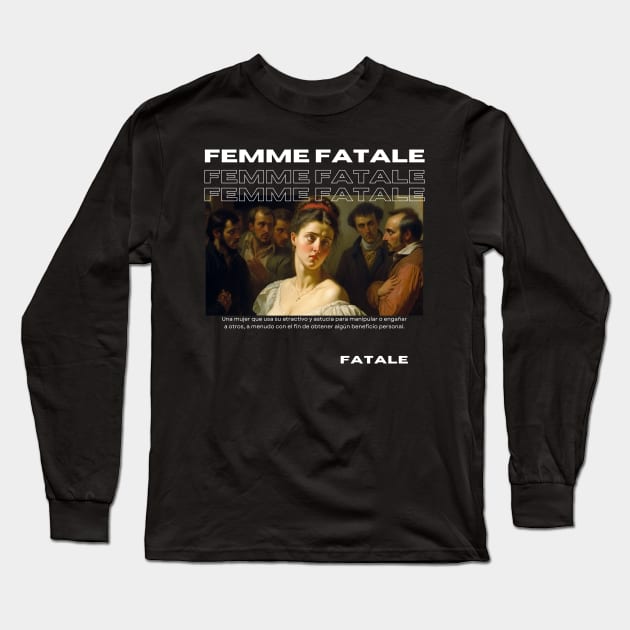 Femme Fatale, Vintage, Pop culture Slang, White text Long Sleeve T-Shirt by DanDesigns